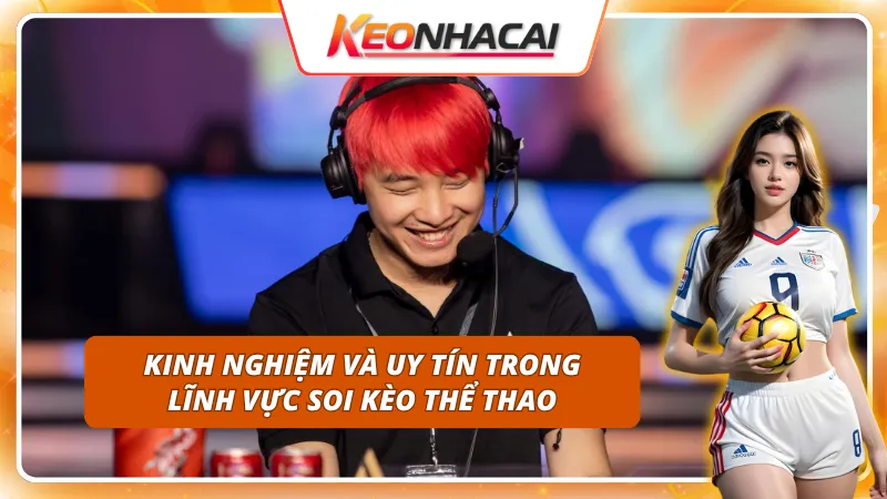 Chuyên gia soi kèo Tùng Họa Mi 2 Kinh nghiệm và uy tín của chuyên gia soi kèo Tùng Họa Mi