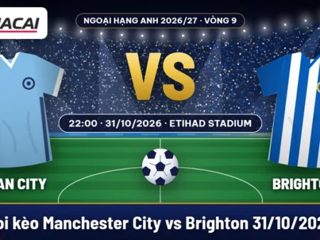 Soi kèo Manchester City vs Brighton 31/10: thử thách ở mức chấp một bàn